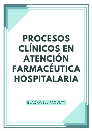 PROCESOS CLÍNICOS EN ATENCIÓN FARMACÉUTICA HOSPITALARIA