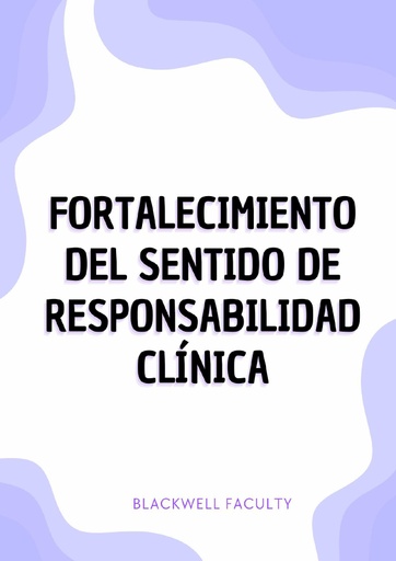 FORTALECIMIENTO DEL SENTIDO DE RESPONSABILIDAD CLÍNICA