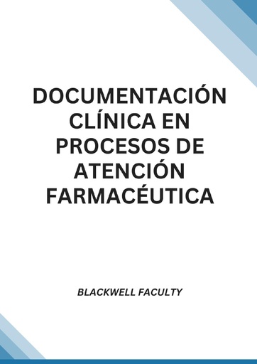 DOCUMENTACIÓN CLÍNICA EN PROCESOS DE ATENCIÓN FARMACÉUTICA