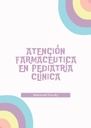 ATENCIÓN FARMACÉUTICA EN PEDIATRÍA CLÍNICA