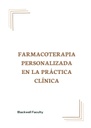 FARMACOTERAPIA PERSONALIZADA EN LA PRÁCTICA CLÍNICA
