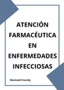 ATENCIÓN FARMACÉUTICA EN ENFERMEDADES INFECCIOSAS