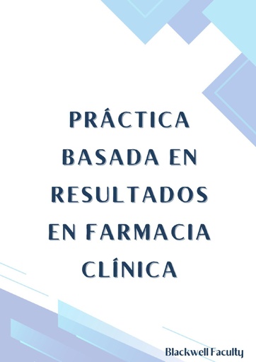 PRÁCTICA BASADA EN RESULTADOS EN FARMACIA CLÍNICA