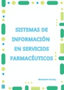 SISTEMAS DE INFORMACIÓN EN SERVICIOS FARMACÉUTICOS