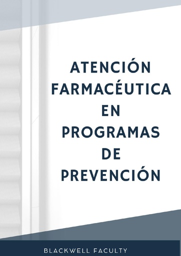 ATENCIÓN FARMACÉUTICA EN PROGRAMAS DE PREVENCIÓN
