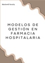 MODELOS DE GESTIÓN EN FARMACIA HOSPITALARIA