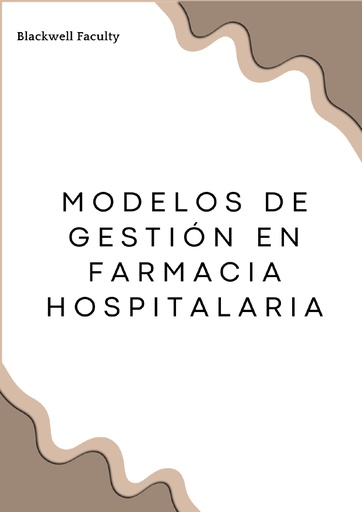 MODELOS DE GESTIÓN EN FARMACIA HOSPITALARIA