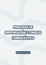PROCESOS DE DISPENSACIÓN Y CONSEJO FARMACÉUTICO