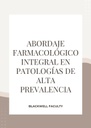 ABORDAJE FARMACOLÓGICO INTEGRAL EN PATOLOGÍAS DE ALTA PREVALENCIA