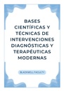BASES CIENTÍFICAS Y TÉCNICAS DE INTERVENCIONES DIAGNÓSTICAS Y TERAPÉUTICAS MODERNAS