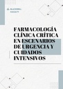 FARMACOLOGÍA CLÍNICA CRÍTICA EN ESCENARIOS DE URGENCIA Y CUIDADOS INTENSIVOS