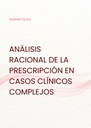 ANÁLISIS RACIONAL DE LA PRESCRIPCIÓN EN CASOS CLÍNICOS COMPLEJOS