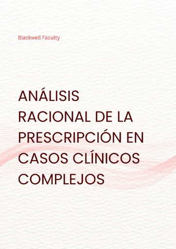 ANÁLISIS RACIONAL DE LA PRESCRIPCIÓN EN CASOS CLÍNICOS COMPLEJOS