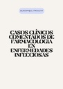 CASOS CLÍNICOS COMENTADOS DE FARMACOLOGÍA EN ENFERMEDADES INFECCIOSAS