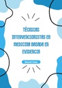 TÉCNICAS INTERVENCIONISTAS EN MEDICINA BASADA EN EVIDENCIA