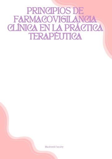 PRINCIPIOS DE FARMACOVIGILANCIA CLÍNICA EN LA PRÁCTICA TERAPÉUTICA