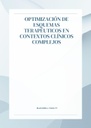 OPTIMIZACIÓN DE ESQUEMAS TERAPÉUTICOS EN CONTEXTOS CLÍNICOS COMPLEJOS