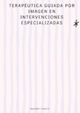 TERAPÉUTICA GUIADA POR IMAGEN EN INTERVENCIONES ESPECIALIZADAS