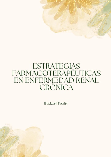 ESTRATEGIAS FARMACOTERAPÉUTICAS EN ENFERMEDAD RENAL CRÓNICA