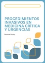 PROCEDIMIENTOS INVASIVOS EN MEDICINA CRÍTICA Y URGENCIAS