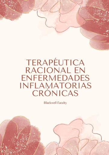 TERAPÉUTICA RACIONAL EN ENFERMEDADES INFLAMATORIAS CRÓNICAS