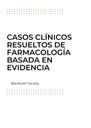 CASOS CLÍNICOS RESUELTOS DE FARMACOLOGÍA BASADA EN EVIDENCIA