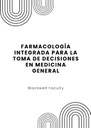 FARMACOLOGÍA INTEGRADA PARA LA TOMA DE DECISIONES EN MEDICINA GENERAL