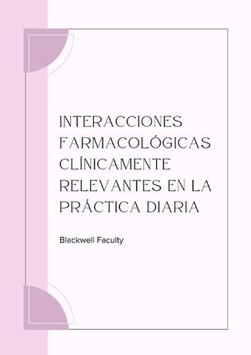 INTERACCIONES FARMACOLÓGICAS CLÍNICAMENTE RELEVANTES EN LA PRÁCTICA DIARIA
