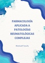 FARMACOLOGÍA APLICADA A PATOLOGÍAS REUMATOLÓGICAS COMPLEJAS