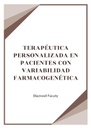 TERAPÉUTICA PERSONALIZADA EN PACIENTES CON VARIABILIDAD FARMACOGENÉTICA