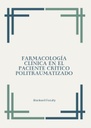 FARMACOLOGÍA CLÍNICA EN EL PACIENTE CRÍTICO POLITRAUMATIZADO