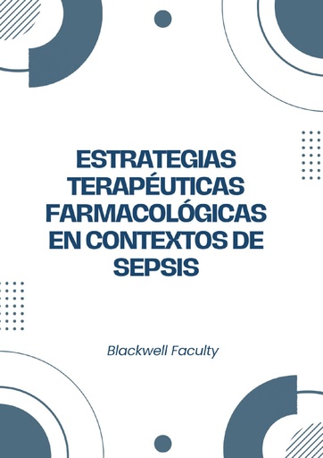 ESTRATEGIAS TERAPÉUTICAS FARMACOLÓGICAS EN CONTEXTOS DE SEPSIS
