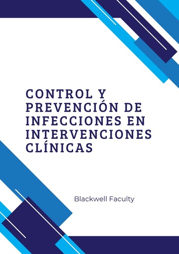 CONTROL Y PREVENCIÓN DE INFECCIONES EN INTERVENCIONES CLÍNICAS
