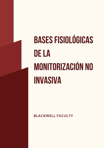 BASES FISIOLÓGICAS DE LA MONITORIZACIÓN NO INVASIVA