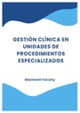 GESTIÓN CLÍNICA EN UNIDADES DE PROCEDIMIENTOS ESPECIALIZADOS