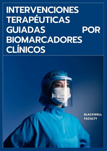 INTERVENCIONES TERAPÉUTICAS GUIADAS POR BIOMARCADORES CLÍNICOS
