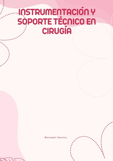 INSTRUMENTACIÓN Y SOPORTE TÉCNICO EN CIRUGÍA