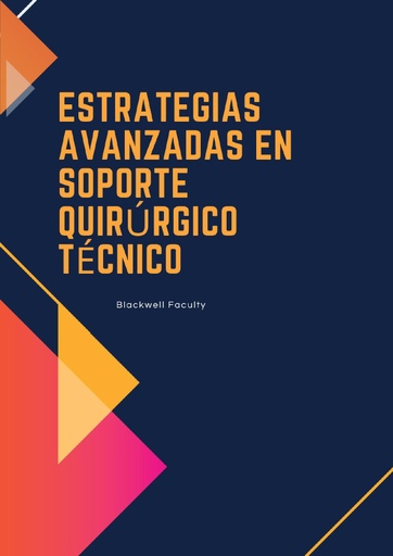 ESTRATEGIAS AVANZADAS EN SOPORTE QUIRÚRGICO TÉCNICO