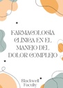 FARMACOLOGÍA CLÍNICA EN EL MANEJO DEL DOLOR COMPLEJO
