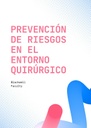 PREVENCIÓN DE RIESGOS EN EL ENTORNO QUIRÚRGICO
