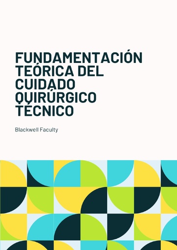 FUNDAMENTACIÓN TEÓRICA DEL CUIDADO QUIRÚRGICO TÉCNICO