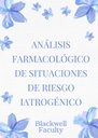 ANÁLISIS FARMACOLÓGICO DE SITUACIONES DE RIESGO IATROGÉNICO