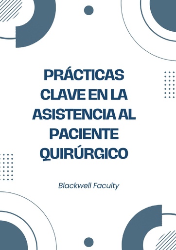 PRÁCTICAS CLAVE EN LA ASISTENCIA AL PACIENTE QUIRÚRGICO