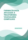 FARMACOLOGÍA APLICADA A TRASTORNOS VASCULARES COMPLEJOS