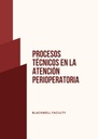 PROCESOS TÉCNICOS EN LA ATENCIÓN PERIOPERATORIA