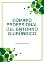 DOMINIO PROFESIONAL DEL ENTORNO QUIRÚRGICO