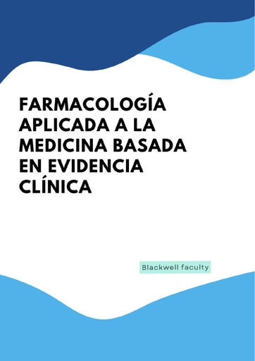 FARMACOLOGÍA APLICADA A LA MEDICINA BASADA EN EVIDENCIA CLÍNICA