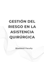 GESTIÓN DEL RIESGO EN LA ASISTENCIA QUIRÚRGICA