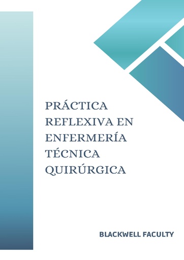 PRÁCTICA REFLEXIVA EN ENFERMERÍA TÉCNICA QUIRÚRGICA