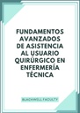 FUNDAMENTOS AVANZADOS DE ASISTENCIA AL USUARIO QUIRÚRGICO EN ENFERMERÍA TÉCNICA